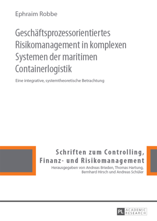Cover image: Geschaeftsprozessorientiertes Risikomanagement in komplexen Systemen der maritimen Containerlogistik 1st edition 9783631664933