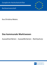 Titelbild: Das kommunale Marktwesen 1st edition 9783631664759
