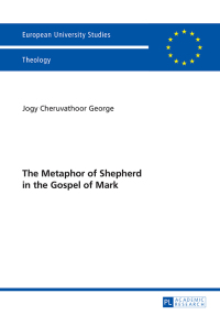 Titelbild: The Metaphor of Shepherd in the Gospel of Mark 1st edition 9783631664476