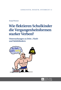 Immagine di copertina: Wie flektieren Schulkinder die Vergangenheitsformen starker Verben? 1st edition 9783631663967