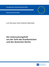 Omslagafbeelding: Die Untersuchungshaft aus der Sicht des brasilianischen und des deutschen Rechts 1st edition 9783631663844