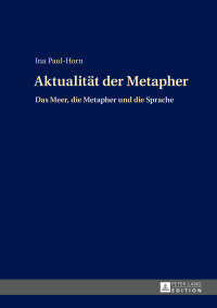 صورة الغلاف: Aktualitaet der Metapher 1st edition 9783631663783