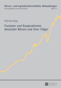 Cover image: Fusionen und Kooperationen deutscher Boersen und ihrer Traeger 1st edition 9783631661550