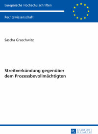 Imagen de portada: Streitverkuendung gegenueber dem Prozessbevollmaechtigten 1st edition 9783631661321