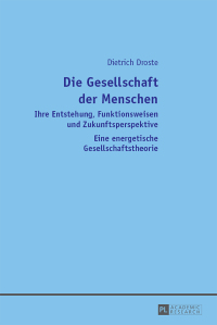 Titelbild: Die Gesellschaft der Menschen 1st edition 9783631661093