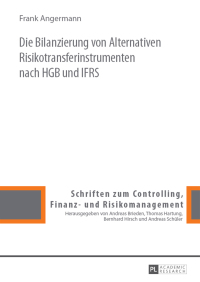 Cover image: Die Bilanzierung von Alternativen Risikotransferinstrumenten nach HGB und IFRS 1st edition 9783631661062