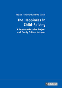 Immagine di copertina: The Happiness in Child-Raising 1st edition 9783631662977