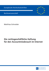 表紙画像: Die rechtsgeschaeftliche Haftung fuer den Accountmissbrauch im Internet 1st edition 9783631662878