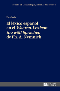 Imagen de portada: El léxico español en el «Waaren-Lexicon in zwoelf Sprachen» de Ph. A. Nemnich 1st edition 9783631662731