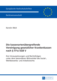 Imagen de portada: Die kassenartenuebergreifende Vereinigung gesetzlicher Krankenkassen nach § 171a SGB V 1st edition 9783631662182