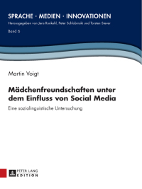 表紙画像: Maedchenfreundschaften unter dem Einfluss von Social Media 1st edition 9783631662137