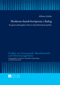 Cover image: Moderne dansk kortprosa i dialog 1st edition 9783631662120