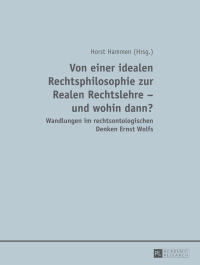 Omslagafbeelding: Von einer idealen Rechtsphilosophie zur Realen Rechtslehre – und wohin dann? 1st edition 9783631661918