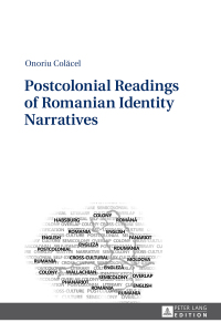 表紙画像: Postcolonial Readings of Romanian Identity Narratives 1st edition 9783631661758