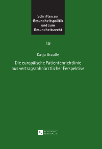 Cover image: Die europaeische Patientenrichtlinie aus vertragszahnaerztlicher Perspektive 1st edition 9783631661680