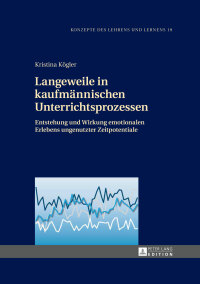Imagen de portada: Langeweile in kaufmaennischen Unterrichtsprozessen 1st edition 9783631659137