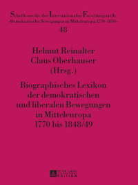 Immagine di copertina: Biographisches Lexikon der demokratischen und liberalen Bewegungen in Mitteleuropa 1770 bis 1848/49 1st edition 9783631659038