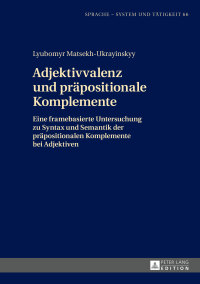 Imagen de portada: Adjektivvalenz und praepositionale Komplemente 1st edition 9783631658956