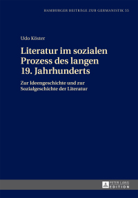 Omslagafbeelding: Literatur im sozialen Prozess des langen 19. Jahrhunderts 1st edition 9783631658949