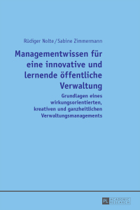 Immagine di copertina: Managementwissen fuer eine innovative und lernende oeffentliche Verwaltung 1st edition 9783631658925