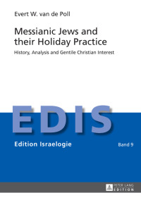 صورة الغلاف: Messianic Jews and their Holiday Practice 1st edition 9783631658826