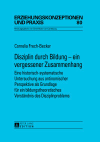 Titelbild: Disziplin durch Bildung – ein vergessener Zusammenhang 1st edition 9783631660935