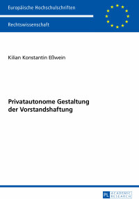Cover image: Privatautonome Gestaltung der Vorstandshaftung 1st edition 9783631660737