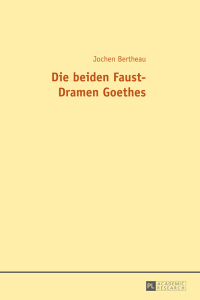 Imagen de portada: Die beiden Faust-Dramen Goethes 1st edition 9783631660478