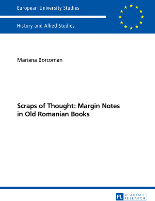 Cover image: Scraps of Thought: Margin Notes in Old Romanian Books 1st edition 9783631660461