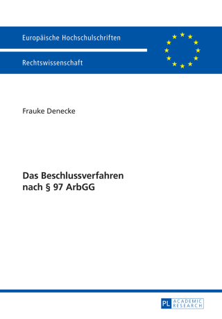صورة الغلاف: Das Beschlussverfahren nach § 97 ArbGG 1st edition 9783631660379