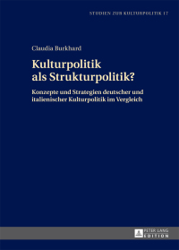 Imagen de portada: Kulturpolitik als Strukturpolitik? 1st edition 9783631660317