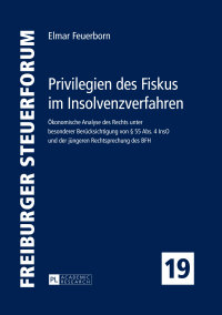 Titelbild: Privilegien des Fiskus im Insolvenzverfahren 1st edition 9783631660294