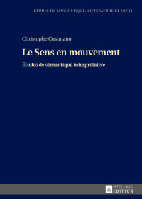 表紙画像: Le Sens en mouvement 1st edition 9783631660140