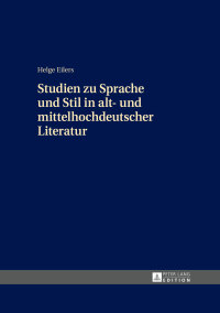 Imagen de portada: Studien zu Sprache und Stil in alt- und mittelhochdeutscher Literatur 1st edition 9783631660119