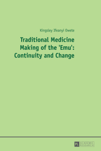 صورة الغلاف: Traditional Medicine Making of the 'Emu': Continuity and Change 1st edition 9783631659786