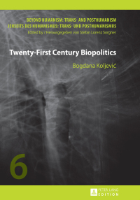 Omslagafbeelding: Twenty-First Century Biopolitics 1st edition 9783631659779