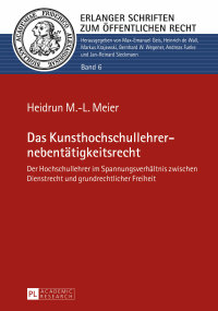 صورة الغلاف: Das Kunsthochschullehrernebentaetigkeitsrecht 1st edition 9783631659694