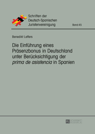 Imagen de portada: Die Einfuehrung eines Praesenzbonus in Deutschland unter Beruecksichtigung der «prima de asistencia» in Spanien 1st edition 9783631659656