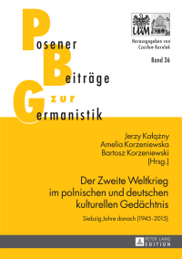 Imagen de portada: Der Zweite Weltkrieg im polnischen und deutschen kulturellen Gedaechtnis 1st edition 9783631659458