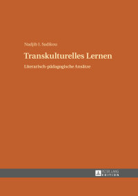 صورة الغلاف: Transkulturelles Lernen 1st edition 9783631656761