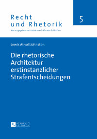 表紙画像: Die rhetorische Architektur erstinstanzlicher Strafentscheidungen 1st edition 9783631656716