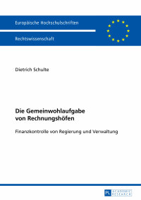 Imagen de portada: Die Gemeinwohlaufgabe von Rechnungshoefen 1st edition 9783631656686