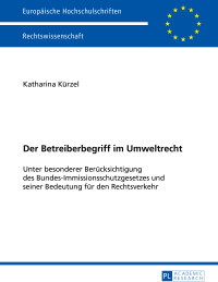 صورة الغلاف: Der Betreiberbegriff im Umweltrecht 1st edition 9783631656631