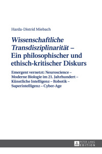 Cover image: «Wissenschaftliche Transdisziplinaritaet» – Ein philosophischer und ethisch-kritischer Diskurs 1st edition 9783631658604