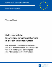 Imagen de portada: Deliktsrechtliche Insolvenzverursachungshaftung in der Ein-Personen-GmbH 1st edition 9783631658284