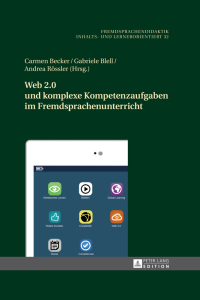 Titelbild: Web 2.0 und komplexe Kompetenzaufgaben im Fremdsprachenunterricht 1st edition 9783631658277