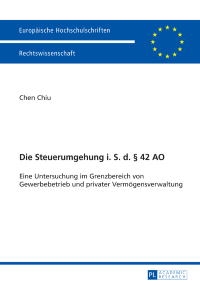 Cover image: Die Steuerumgehung i. S. d. § 42 AO 1st edition 9783631657812