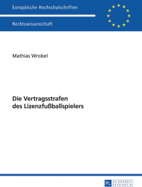 Cover image: Die Vertragsstrafen des Lizenzfußballspielers 1st edition 9783631657577