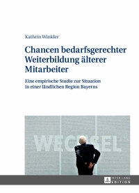Imagen de portada: Chancen bedarfsgerechter Weiterbildung aelterer Mitarbeiter 1st edition 9783631657256