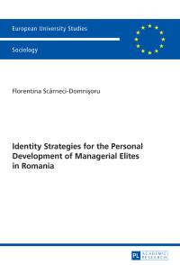 Cover image: Identity Strategies for the Personal Development of Managerial Elites in Romania 1st edition 9783631657218